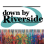Down by Riverside Inc.