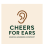 cheers for the Ear
