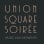 Union Square Soirée