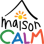 Maison CALM