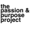 The Passion & Purpose Project