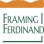Framing Ferdinand Inc