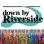 Down by Riverside Inc.