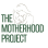 The Motherhood Project