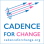Cadence for Change