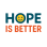 Hope Is Better Inc