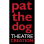 Pat The Dog Playwright Centre