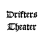 Drifters Theater