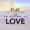Flat Out Love