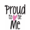 Proud To Be Me