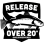 Release Over 20