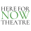 Here For Now Theatre Company