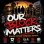 OURBLOCKMATTERS