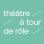 Théâtre À tour de rôle