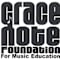 Grace Note Foundation For Music Education Inc
