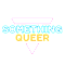 Something Queer Music and Arts Collective