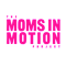 The Moms in Motion Project