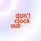 Don't Clock Out