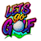 LETS GO GOLF