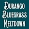 Durango Meltdown