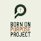 Born On Purpose Project