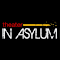 Theater in Asylum Inc