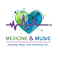Medicine & Music -Healing, Hope and Harmony, Inc.