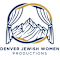 Denver Jewish Women Productions, a part of Cong. Zera Abraham