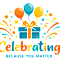 Celebrating Because You Matter