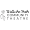 Walk The Path Community Theatre