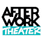 AfterWork Theater