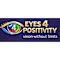EYES 4 POSITIVITY CIC