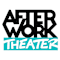 AfterWork Theater