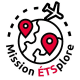 La Mission ÉTSplore