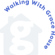 Walking With Grace House