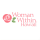 Woman Within® Hawaii