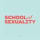 School of Sexuality Project Inc.
