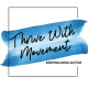 Thrive With Movement Inc