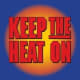 Keep The Heat On - PACC