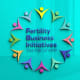 Fertility Business Initiatives Institute
