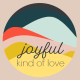 joyful Kind of Love