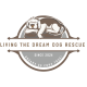 Living the Dream Dog Rescue Inc
