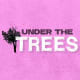Under the Trees