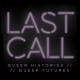 Last Call History Project