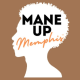 Mane Up Memphis