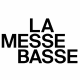 La Messe Basse