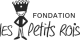 Fondation Les Petits Rois