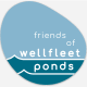 Friends of Wellfleet Ponds