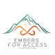The Embers for Access Foundation