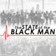 The State of the Black Man